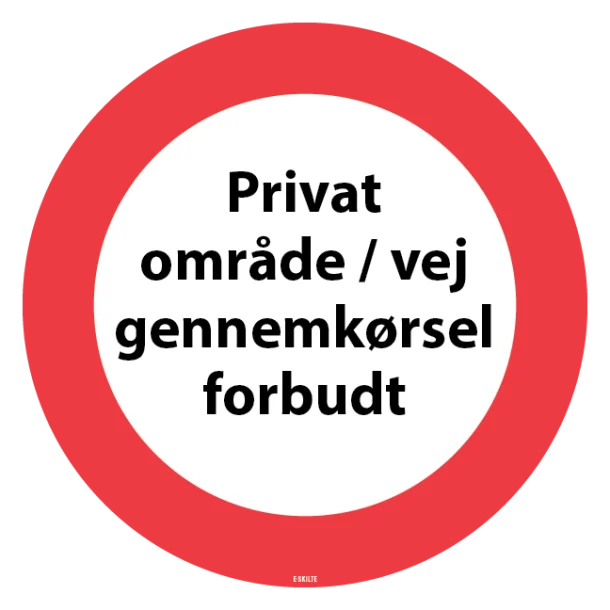 Privat område / vej gennemkørsel forbudt. Forbudsskilt