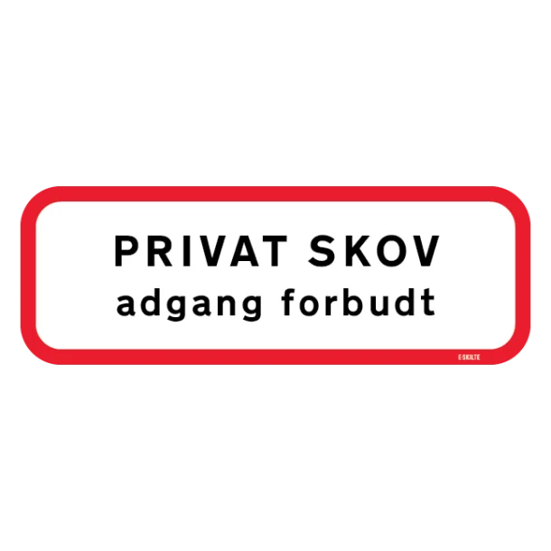 Privat skov adgang forbudt skilt