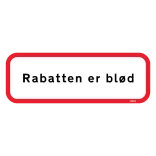 Rabatten er blød. Trafikskilt