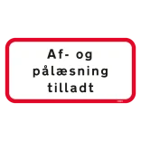 Af- og pålæsning tilladt. Forbudsskilt