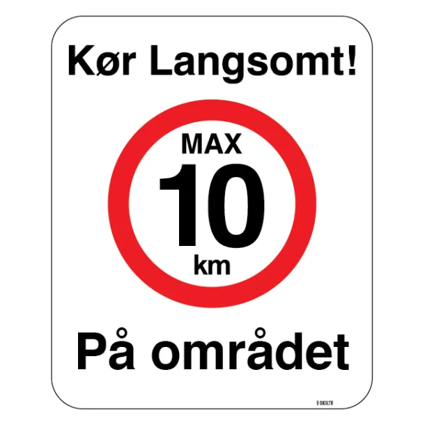 Kør langsomt max 10 km. Skilt