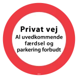 Privat vej al uvedkommende færdsel og parkering forbudt Skilt