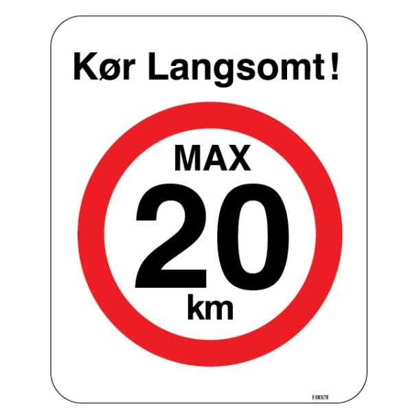 Kør langsomt max 20 km Skilt