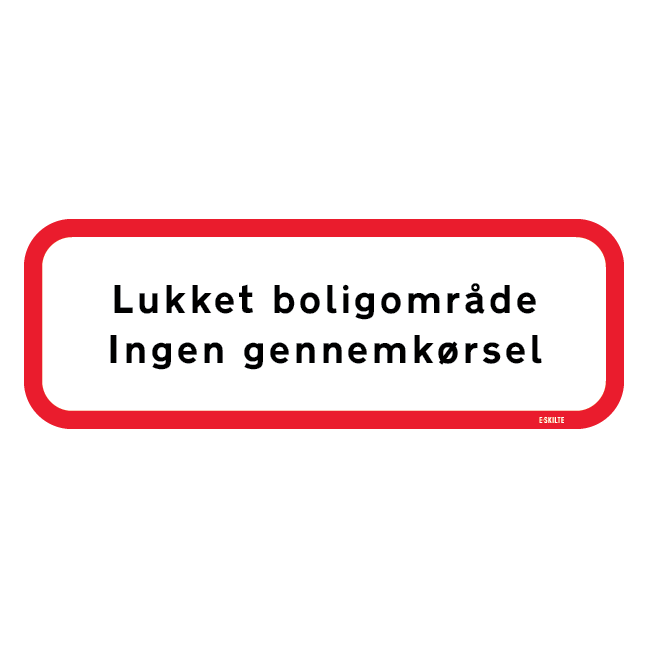 Lukket bolig område ingen gennemkørsel Skilt