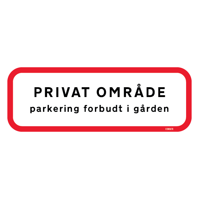 Privat Område Parkering forbudt i gården skilt