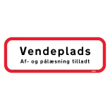 Vendeplads Af- og pålæsning tilladt skilt