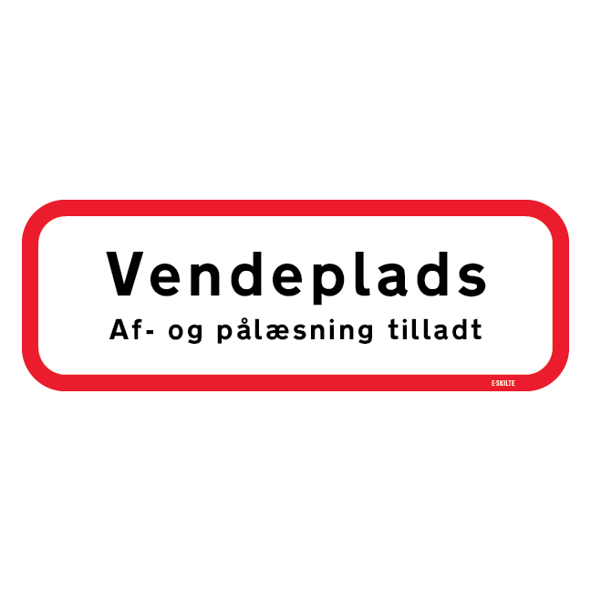 Vendeplads Af- og pålæsning tilladt skilt