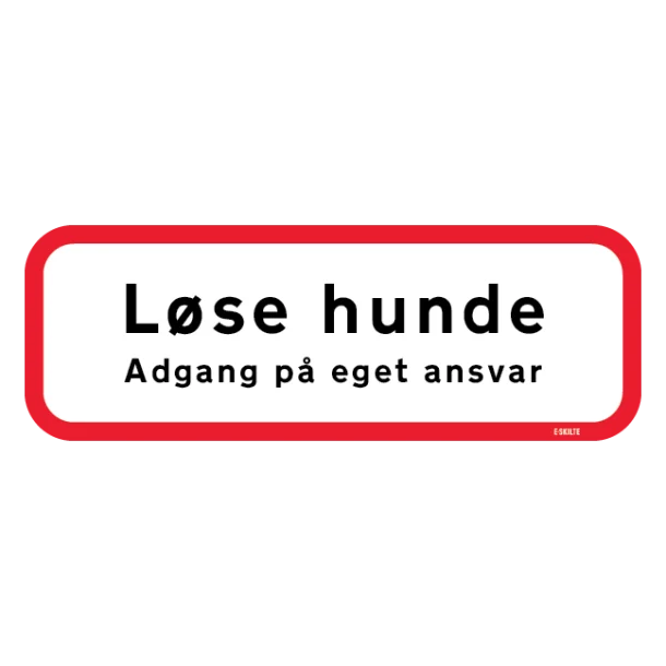 Adgang på eget ansvar løse hunde skilt