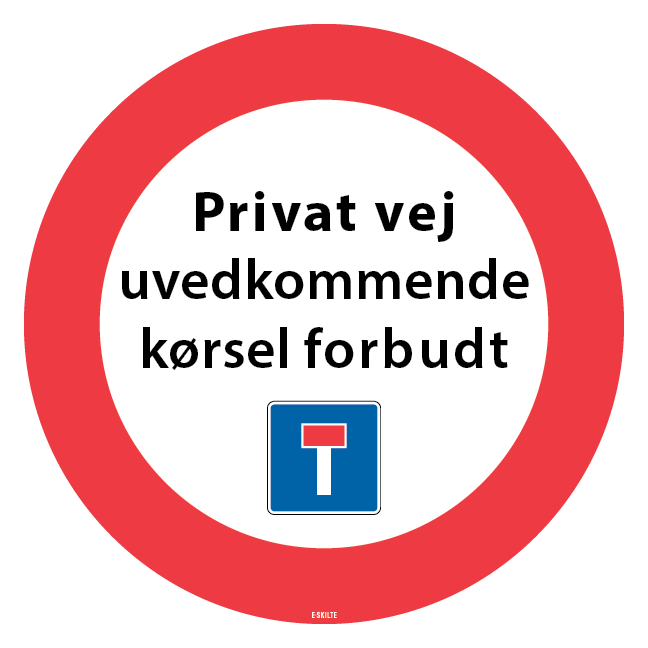 Privat vej uvedkommende kørsel forbudt Blindvej skilt