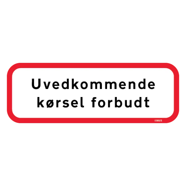 Uvedkommende kørsel forbudt. Skilt