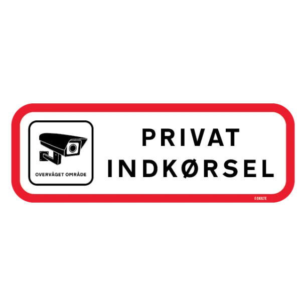 PRIVAT INDKØRSEL VIDEO OVERVÅGET. Privat område skilt