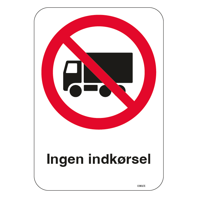Ingen indkørsel. Skilt