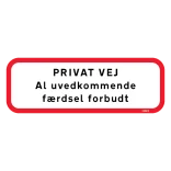 Privat vej al uvedkommende færdsel forbudt. Skilt