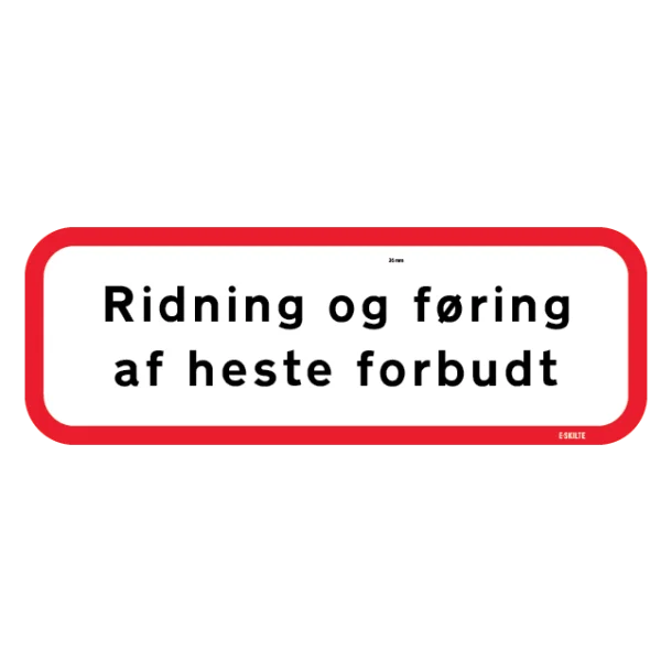 Forbudsskilt - Ridning og føring af heste forbudt