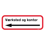 Værksted og kontor med pil. Trafikskilt