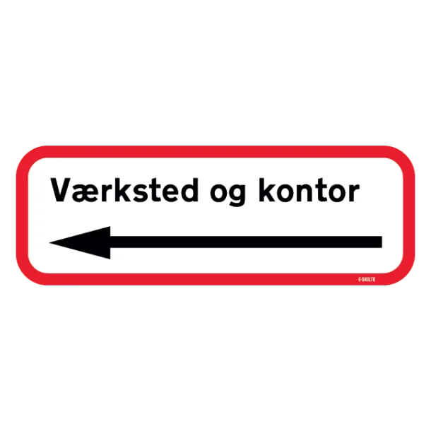 Værksted og kontor med pil. Trafikskilt