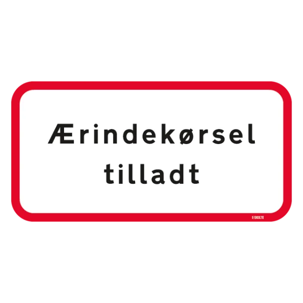 Ærindekørsel tilladt. Trafikskilt