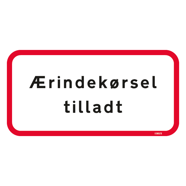 Ærindekørsel tilladt. Trafikskilt