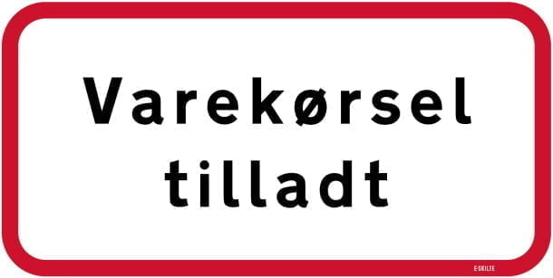 Varekørsel tilladt skilt