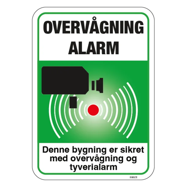 Denne bygning er sikret med overvågning og tyverialarm (grøn) skilt