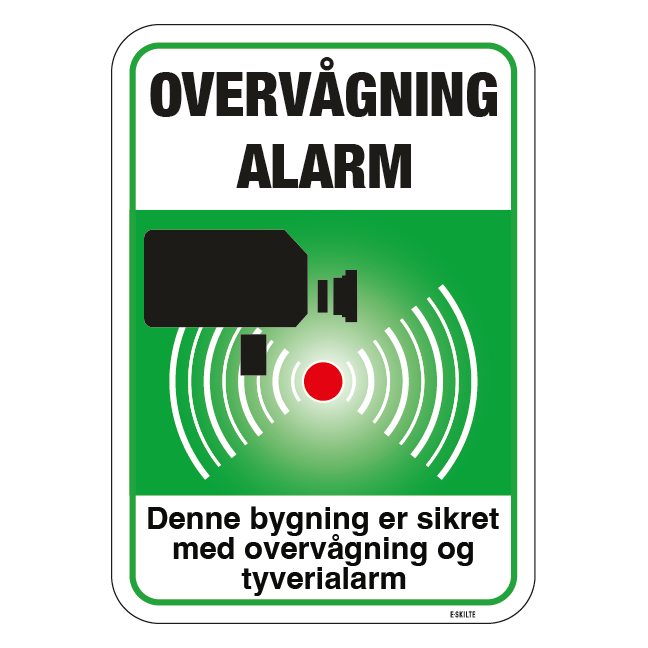 Denne bygning er sikret med overvågning og tyverialarm (grøn) skilt