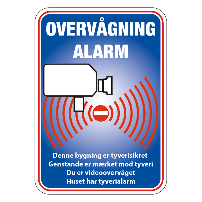 Overvågning Alarm Denne bygning er tyverisikret Genstande er mærket mod tyveri Du er videoovervåget huset har tyverialarm Skilt