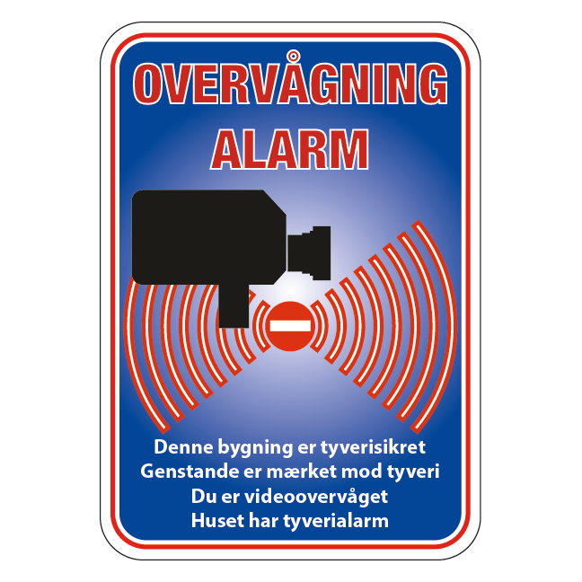 Overvågning Alarm Denne bygning er tyvesikret Genstande er mærket mod tyveri Du er videoovervåget huset har tyverialarm Skilt