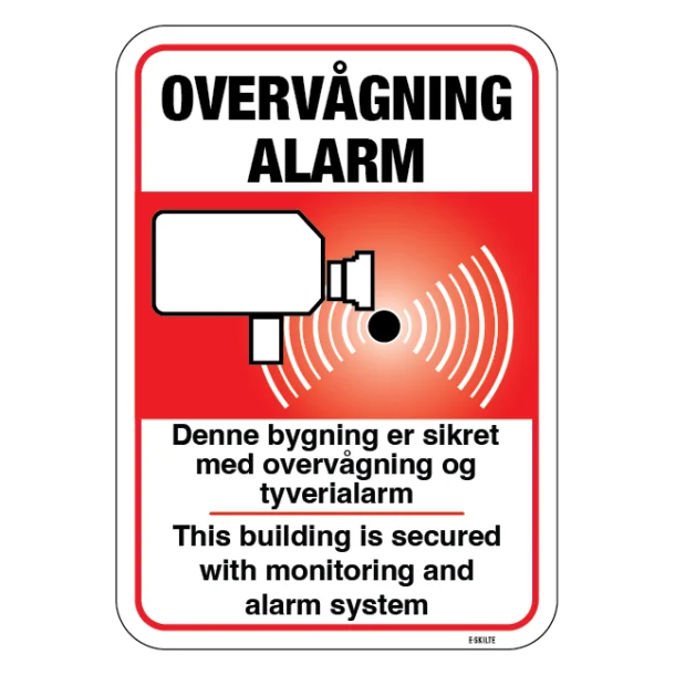 Alarm og Overvågningsskilt - Denne bygning er sikret med overvågning og tyverialarm, This building is secured with monitoring and alarm system