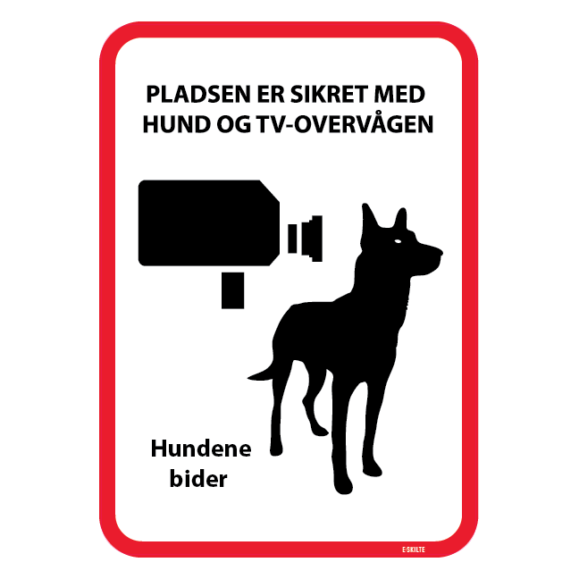 Pladsen er sikret med hund og TV overvågen Hundene bider. skilt
