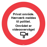 Privat område. Hærværk meldes til politiet. Området er videoovervåget. skilt