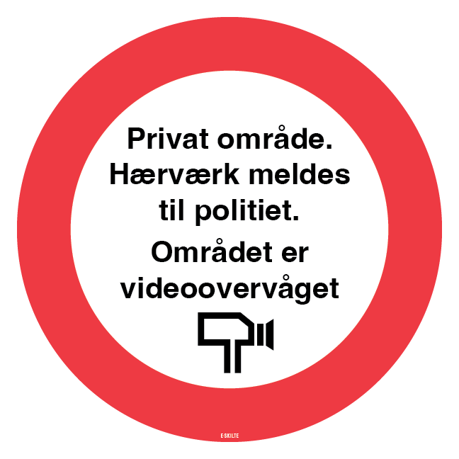 Privat område. Hærværk meldes til politiet. Området er videoovervåget. skilt