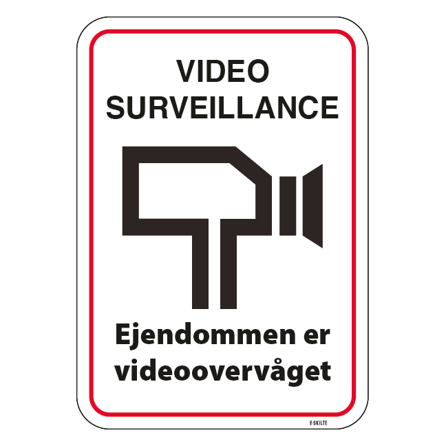 Video surveillance Ejendommen er videoovervåget. skilt