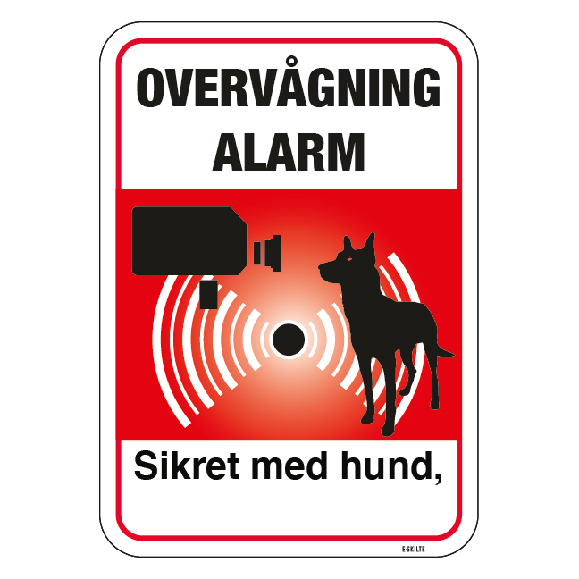 Overvågning Alarm Sikret med hund, video & alarm. skilt