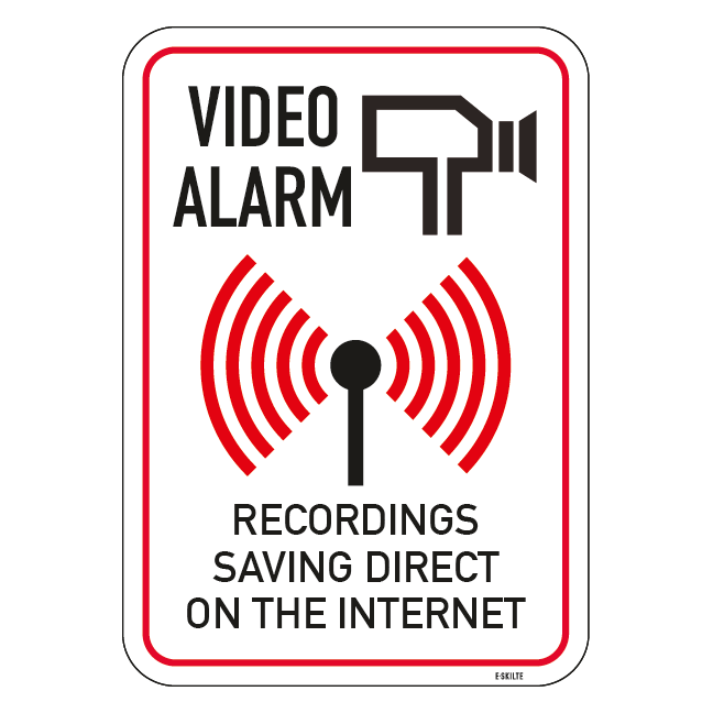 Video alarm RECORDINGS SAVING DIRECT ON THE INTERNET. Overvågningsskilt